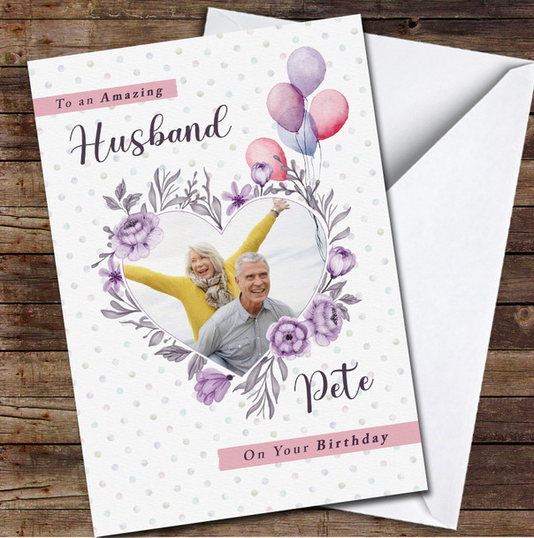 Husband Watercolour Floral Heart Balloons Photo Frame Personalised Birthday Card