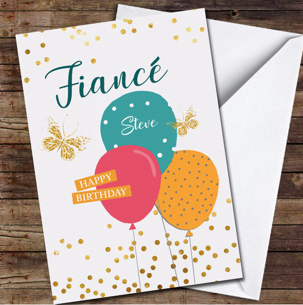 Fiancé Birthday Balloons With Gold Butterflies Card Personalised Birthday Card