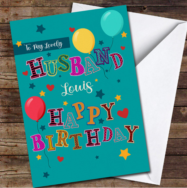 Lovely Husband Funky Colourful Letters Balloon Personalised Birthday Card