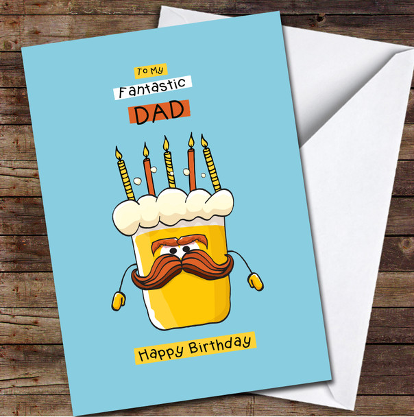 Dad Funny Beer With Moustaches And Candles Any Text Personalised Birthday Card