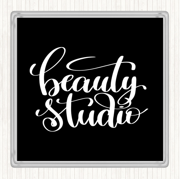 Black White Beauty Studio Quote Coaster