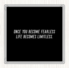 Black White Become Fearless Quote Coaster