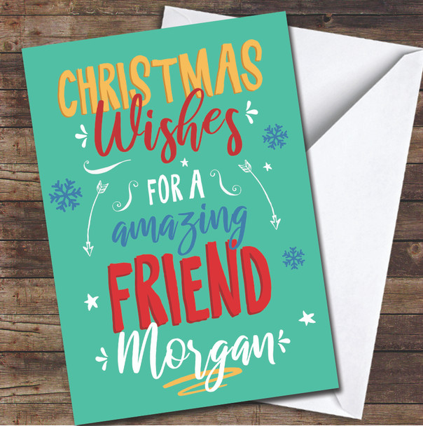 Friend Wishes Male Text Snowflakes Any Text Personalised Christmas Card