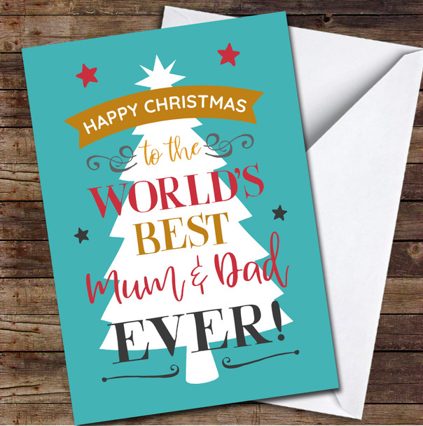 Mum & Dad Text World's best Mum and Dad ever! Tree Snowflakes Christmas Card