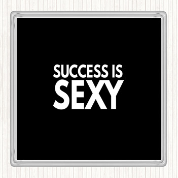 Black White Success Is Sexy Quote Coaster