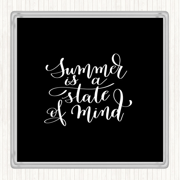 Black White Summer State Of Mind Quote Coaster