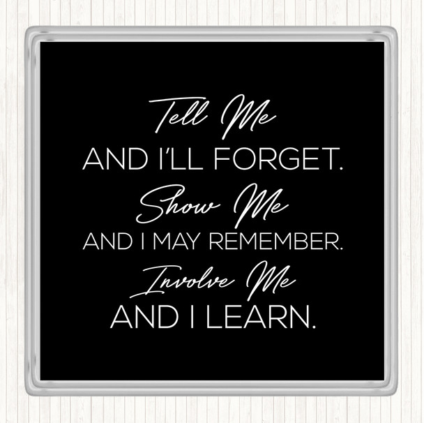 Black White Teach Me Quote Coaster