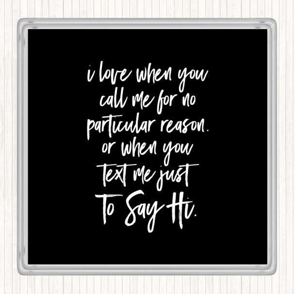 Black White Text To Say Hi Quote Coaster