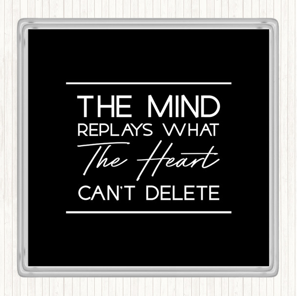 Black White The Mind Replays Quote Coaster