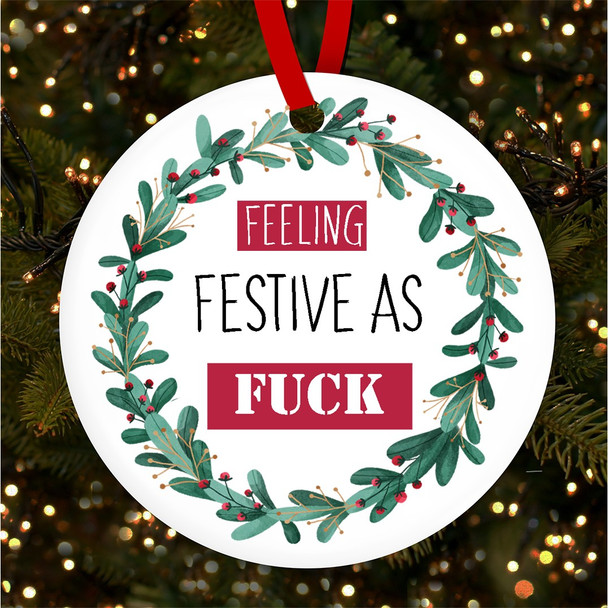 Funny Rude Sweary Festive As Christmas Tree Ornament Bauble Decoration