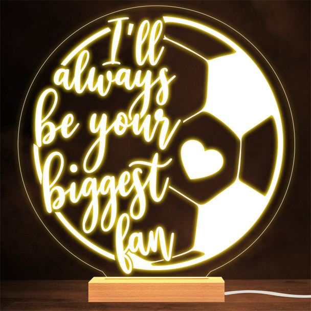 Always Be Your Biggest Fan Football Sports Personalised Gift Lamp Night Light