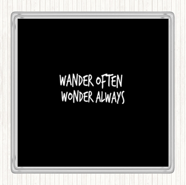Black White Wander Often Wonder Always Quote Coaster