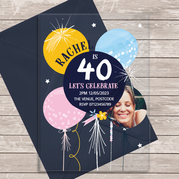 40th Or Any Age Photo Balloons Acrylic Clear Luxury Birthday Party Invitations