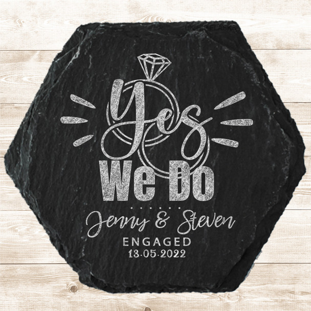 Hexagon Slate Yes We Do Engagement Diamond Ring Date Gift Personalised Coaster