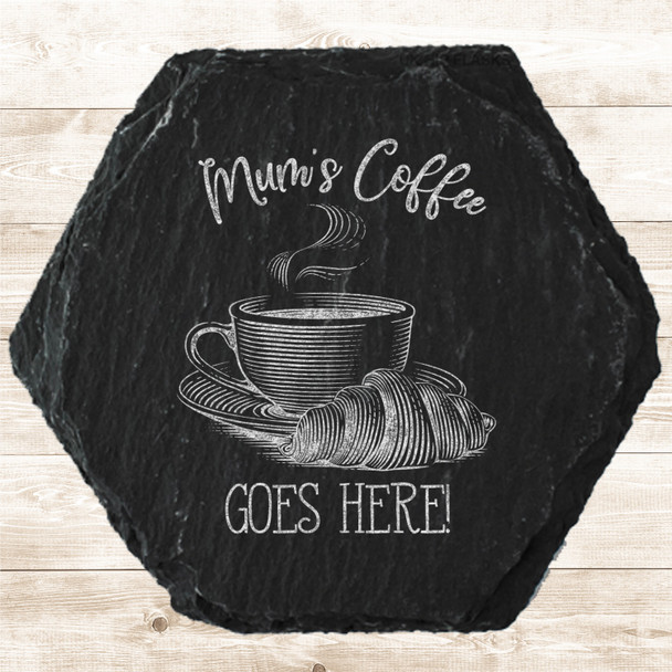 Hexagon Slate Mum's Coffee Goes Here Mother's Day Gift Personalised Coaster