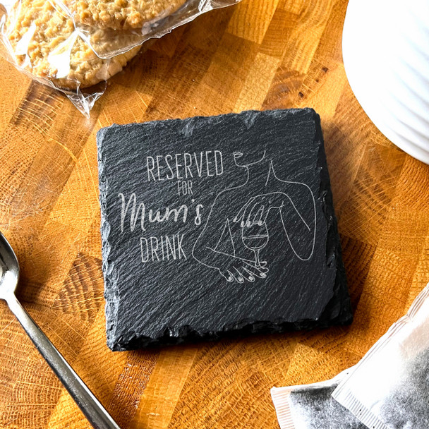 Square Slate Reserved Mum's Drink Mother's Day Gift Personalised Coaster