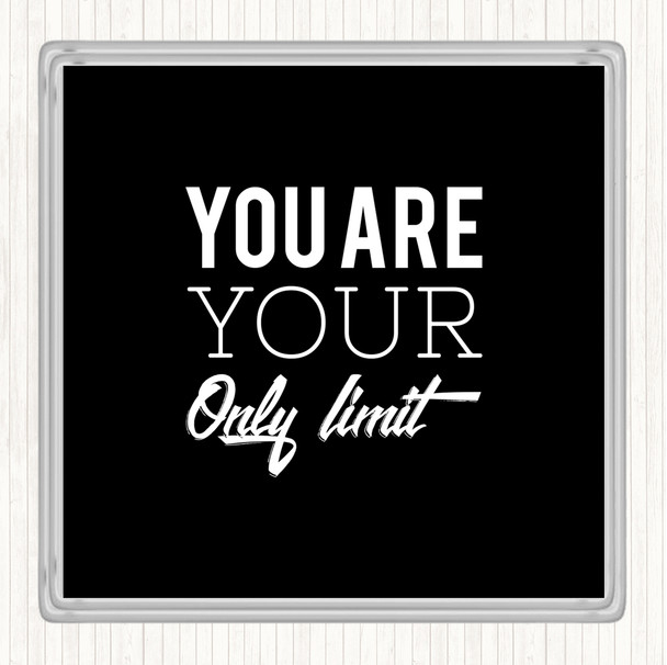 Black White Your Only Limit Quote Coaster