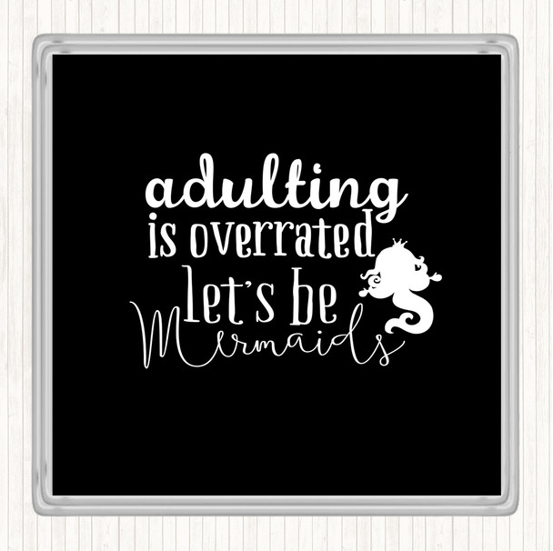 Black White Adult Lets Be Mermaids Quote Coaster