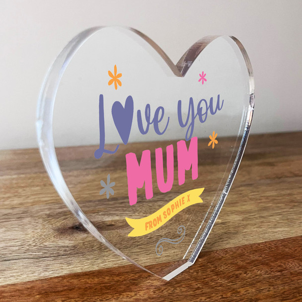 Love You Mum Banner Bright Clear Heart Shaped Personalised Gift Acrylic Ornament