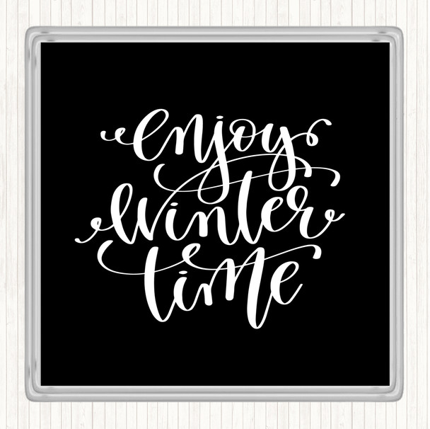 Black White Christmas Enjoy Winter Quote Coaster