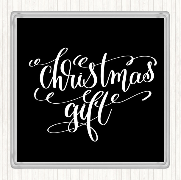 Black White Christmas Gift Quote Coaster