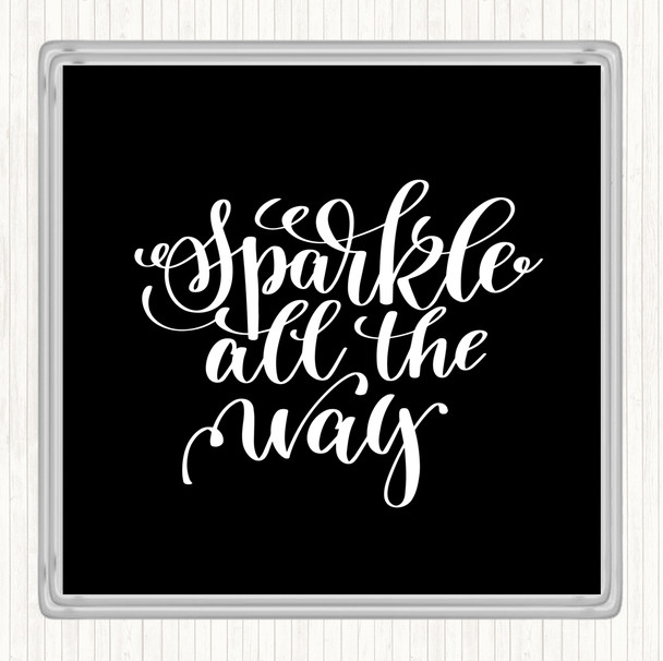 Black White Christmas Sparkle All The Way Quote Coaster