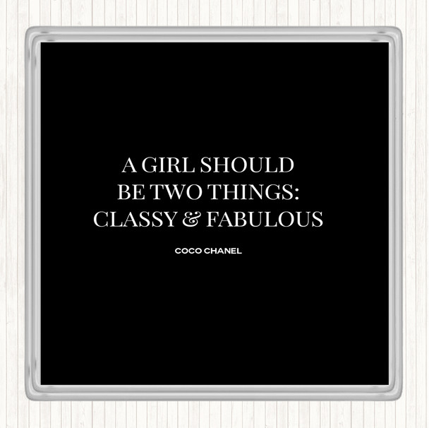 Black White Coco Chanel Classy & Fabulous Quote Coaster
