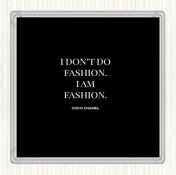 Black White Coco Chanel I Am Fashion Quote Coaster