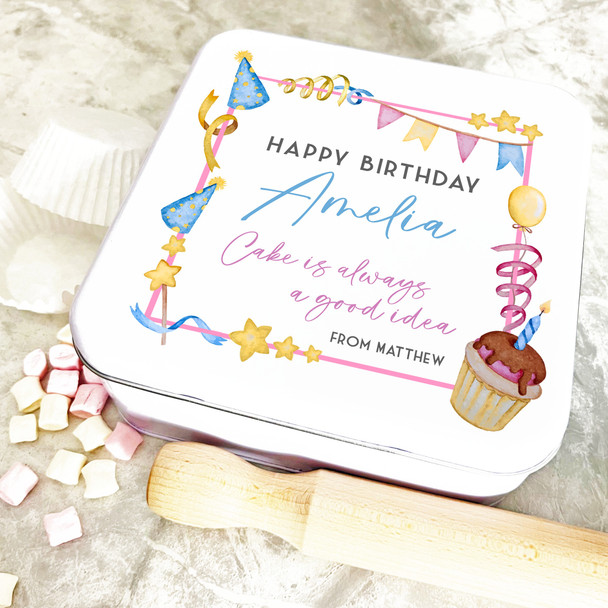 Square Birthday Always A Good Idea Pink Blue Personalised Cake Tin