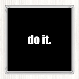 Black White Do It Small Quote Coaster