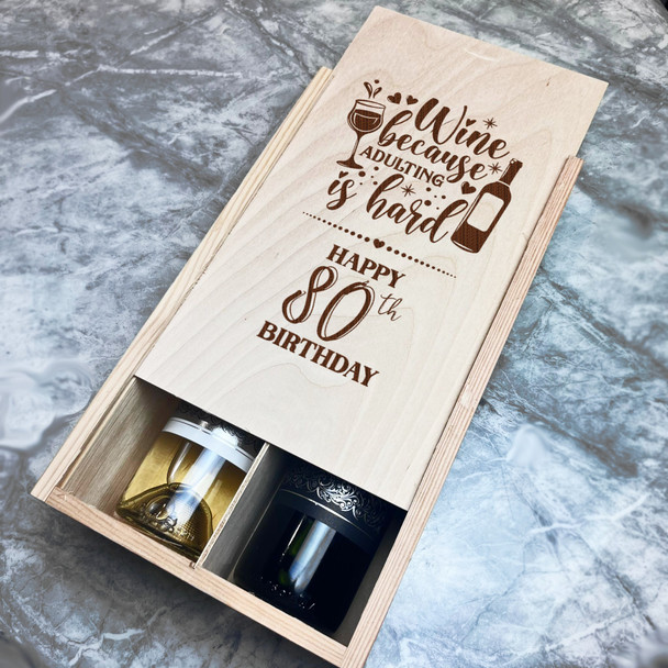 Wine Because Adulting Is Hard Happy 80th Birthday Two Bottle Wine Gift Box