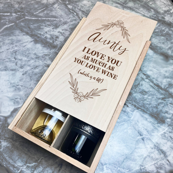 Funny Aunty Love You As Much As You Love Wine Wooden Two Bottle Wine Gift Box