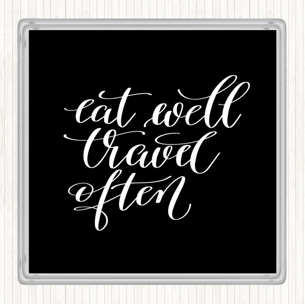 Black White Eat Well Travel Often Swirl Quote Coaster