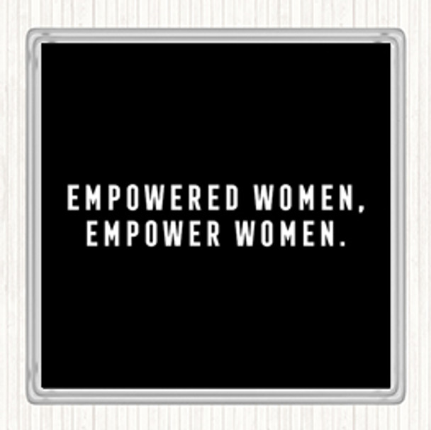 Black White Empowered Women Quote Coaster