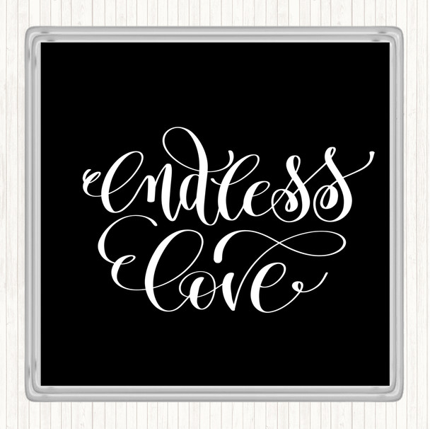 Black White Endless Love Quote Coaster