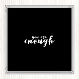 Black White Enough Quote Coaster