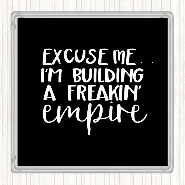 Black White Excuse Me Quote Coaster