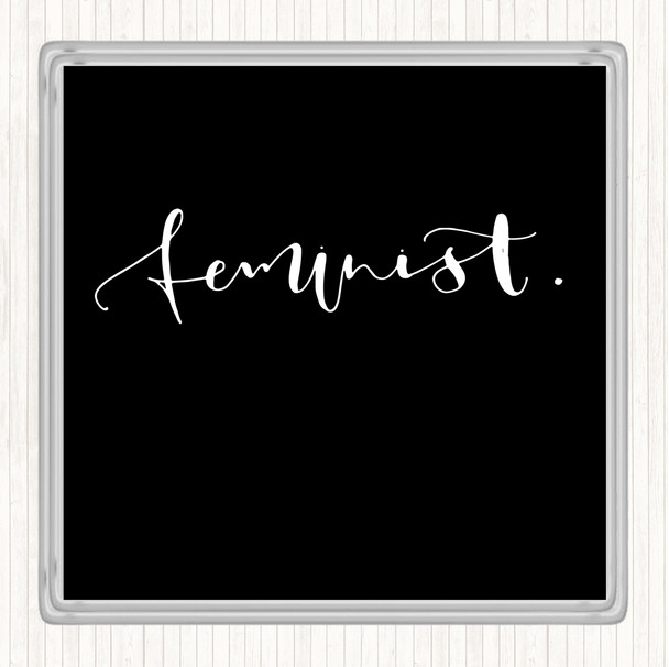 Black White Feminist Swirly Quote Coaster