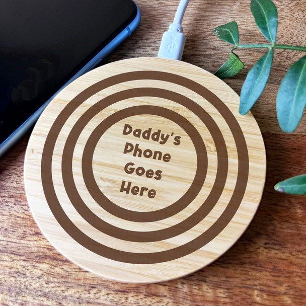 Target Phone Goes Here Daddy Personalised Round Wireless Phone Charger Pad