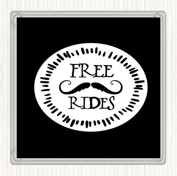 Black White Free Rides Mustache Quote Coaster