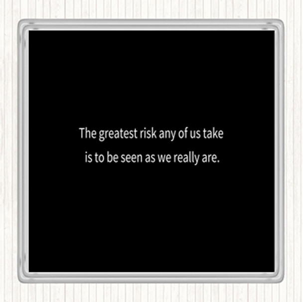 Black White Greatest Risk Quote Coaster