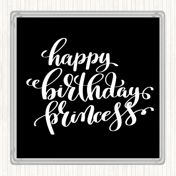 Black White Happy Birthday Princess Quote Coaster