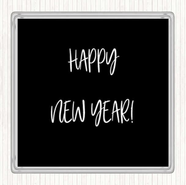 Black White Happy New Year Quote Coaster