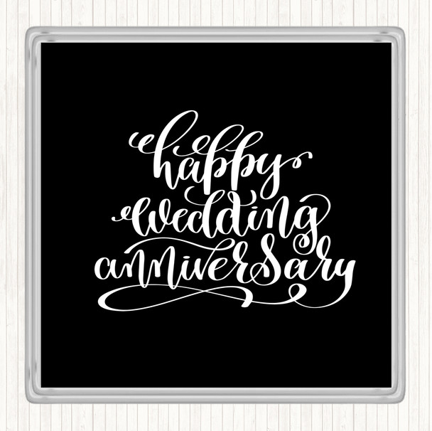 Black White Happy Wedding Anniversary Quote Coaster