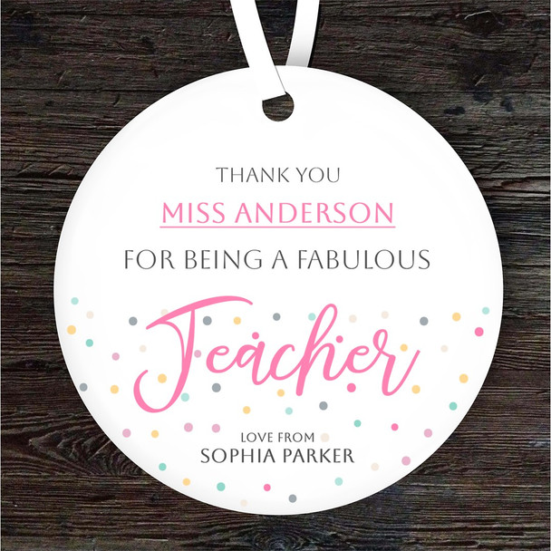 Thank You Fabulous Teacher Pink Dots Personalised Gift Hanging Ornament