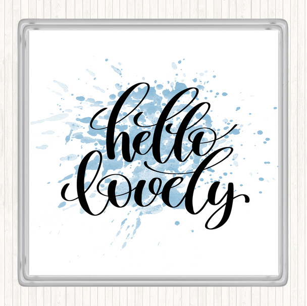 Blue White Hello Lovely Inspirational Quote Coaster