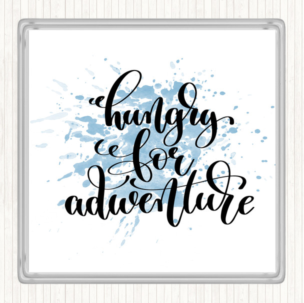 Blue White Hungry For Adventure Inspirational Quote Coaster
