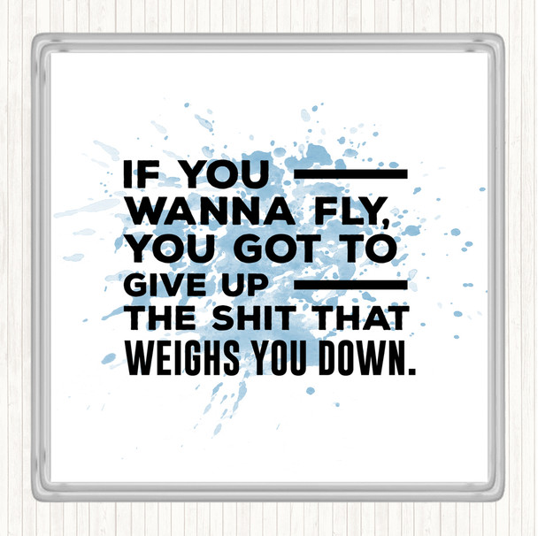 Blue White If You Wanna Fly Inspirational Quote Coaster