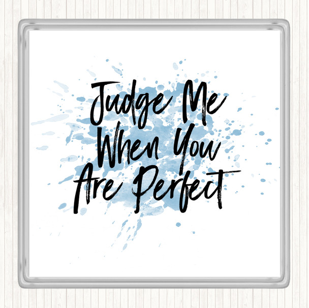 Blue White Judge Me Inspirational Quote Coaster
