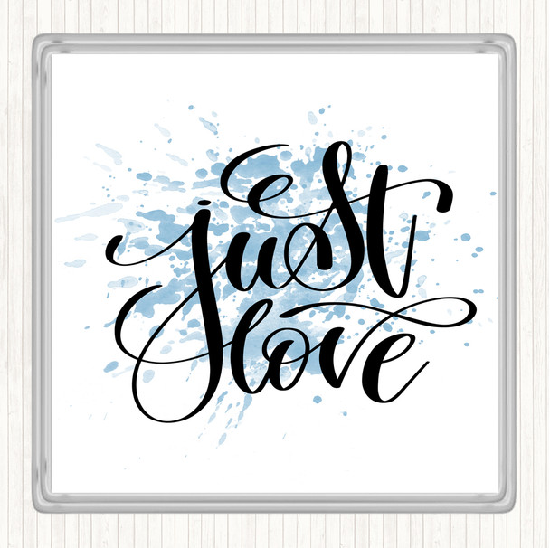 Blue White Just Love Inspirational Quote Coaster